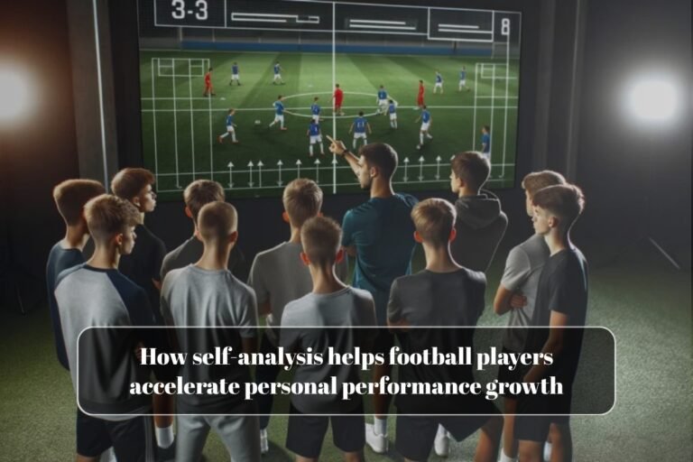 How self-analysis helps football players accelerate personal performance growth