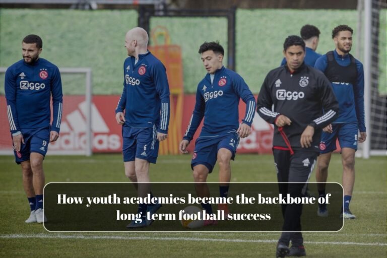 How youth academies became the backbone of long-term football success
