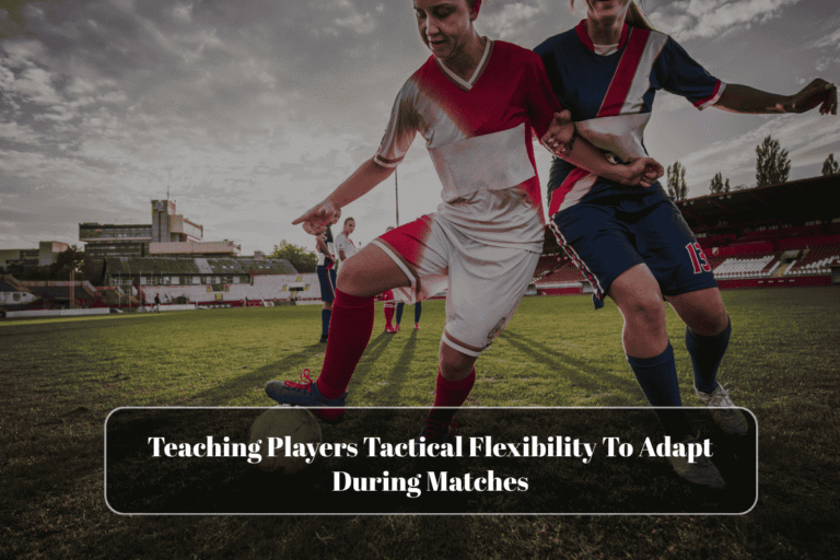 Teaching Players Tactical Flexibility To Adapt During Matches